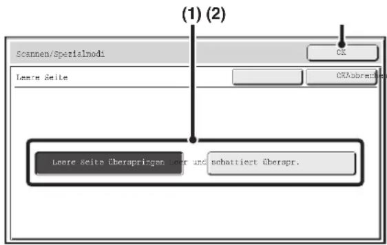 (1) (2) Scannen/Spezialnodi Leere Seite CK CKAbbrack Leere Seite überspringen für und schattiert überspr.