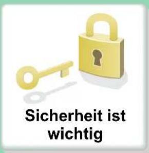 Sicherheit ist wichtig