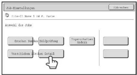 Job-Einstellungen File-D1 Name 1 A4 P. Parbe Abbrechen Auswahl das Jobs Drucken Senden Bildprüfung Eigerschaften ändern Verschieben Eichen Detail