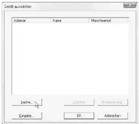 Gerät auswählen Adresse Name Maschinenort Suohle... Loschen Aktualiening... Eingabe... OK Abbrochen