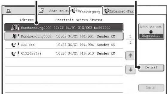Adresec Startzeit Seiten Status Rundsaeng0001 18:30 04/01 018/001 MB00000K Rundsaeng0002 10:05 04/01 001/001 Senden OK DCC CCC 10:32 04/01 004/004 Senden OK 0123456789 10:30 04/01 010/010 Senden OK Julien-Abersech. Abgeschl.. Detail Torrif