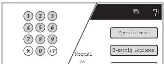 1 2 3 4 5 6 7 8 9 * 0 #/P Normal A4 71 Spezialmodi 2-seitig Kopieren