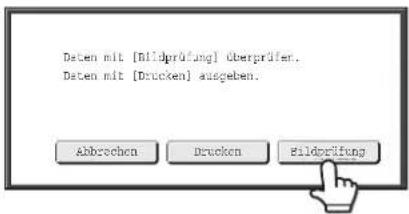 Daten mit [Bildprüfung] überprüfer. Daten mit [Drucken] ausgeben.