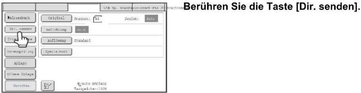 Berühren Sie die Taste [Dir. senden]. Addressbuch Original Scanmen: A4 Senden: Auto Dir. senden Sellchung Auto Other Ablage Auflösung Standard Adressprüfung Spezial direkt Ablage Offene Ablage Verschau Auto Empfang Faxspeicher:1004
