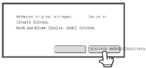 Nächtes Original einlegen. (Seite x) [Start] drücken. Nach Abschluss [Einles.-Ende] drücken. Einleson Endokbfigurieren