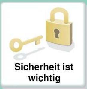 Sicherheit ist wichtig