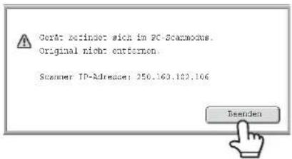 GerMt befinder sich im PC-Scanmodus. Original nicht entfernen. Scanner TP-Adress: 250.160.102.106 Beenden