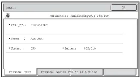 Detail Fortachritt:Rundaengung0001 050/100 • Fax:_nr.: 0123456789 • Name: : AAA AAA • Nummet: 050 *Seiten: 005/010 Faxmodul verb. Faxmodul wartet Fehler Alle Siele