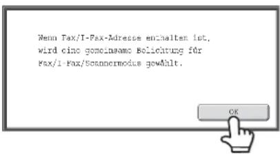 Wenn Tax/I-Fax-Adresse enthalten ist, wird eine gemeinsame Beteilung für Fax/I-Fax/Scannernodus gewählt. OK