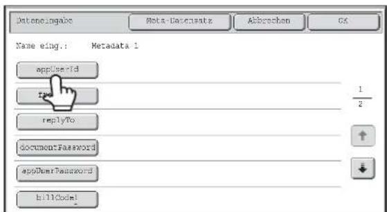 Datenceingabe Meta-Daccusatz Abbreven GX Name eing.: Metadata 1 appUserId map replyTo documentPassword appDearPassword billCode1