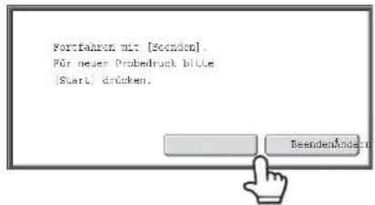 Fortfahren mit [Seenden]. Für neuer Prabedruck bitte [Start] drücken.