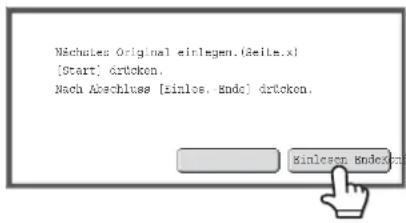 Nächutes Original einlegen.(Seilm.x) [Start] drücken. Nach Abschluss [einlos, Endo] drücken. Kinlesor Endokon