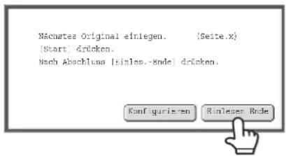 Mächetes Original einlegen. (Seite.X) [Start] drücken. Nach Abschluss [inless.-Rnde] drücken. Konfigurieren Einlegen Rnde