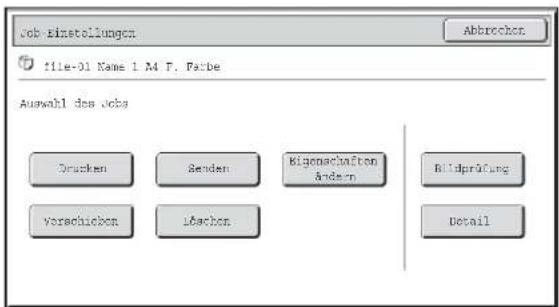 Job Einstellungen file-01 Name 1 A4 T. Farbe Abbrechen Auswahl des Jobs Drucken Sendan Eigenchaften Ändern Bildsprüfung Vorschrücken Löchern Detail