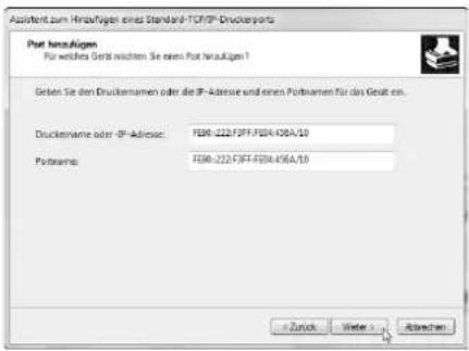Assistant zum Hirabvagen eines Standard-POP-DRuckports Port requirements Für welcher Gerät möchten Sie einen Port requirements ? Geten Sie den Druckenamen oder die IP-Adresse und einen Portnamen für das Gerät en... Druckename oder -IP-Adresse: FEB-22210FF-FB04-456A.10 Portname: FEB-22210FF-FB04-456A.10 Zurück Transfer Attachend