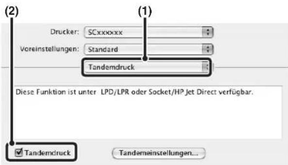 (2) Drucker: SCxxxxxx Voreinstellungen: Standard Tandemdruck (1) Diese Funktion ist unter LPD/LPR oder Socket/HP Jet Direct verfügbar. Tandemdruck Tandemeinstellungen...