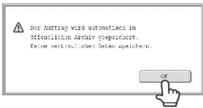 Der Auftrag wird automatisch im öffentlichen Archiv gespeichert. Keine verkauflichen Daten speichern.