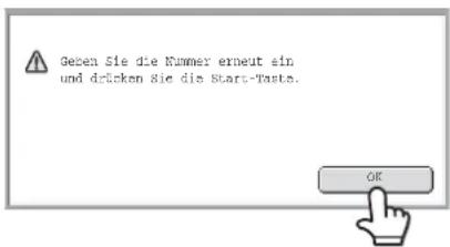 Gegen Sie die Nummer erneut sin und drücken Sie die Start-Taste. OK
