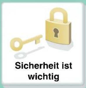 Sicherheit ist wichtig