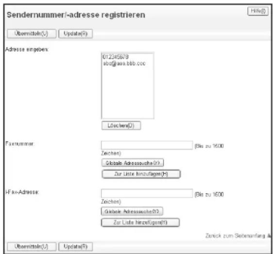 Sendernummer/-adresse registrieren Übermitteln(U) Update(R) Adresse eingeben: 012345678 abb@aaa.bbb.ccc Löschenv(O) Farknummer: Zeichen Globale Adressauche(R) Zur Liste hinzufügen(H) H-Fax-Adresse: Zeichen Globale Adressauche(S) Zur Liste hinzufügen(H) Übermitteln(U) Update(R) Zeneck zum Seitenanfang A Hile(0)