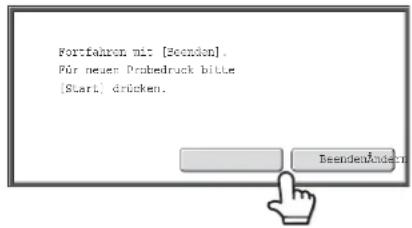 Fortfahren mit [Seendon]. Für neuen Drabedruck bitte [Start] drücken. BeendenÄnder