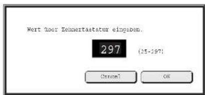 Wert über Zehnertastatur eingeben. 297 (25-297) Cancel OK