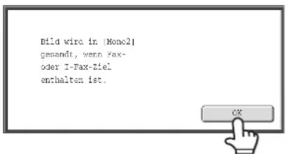 Bild wird in [Mono2] gesandt, wenn Fax- oder I-Fax-Ziel enthalten ist.