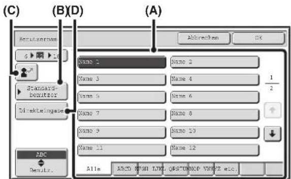 (C) (B)(D) (A) Benutzername 6 ▶ 18 Standard- benutzer Direkteingabe ABC Resultate... Abbrechen OK Name 1 Name 2 Name 3 Name 4 1/2 Name 5 Name 6 Name 7 Name 8 Name 9 Name 10 Name 11 Name 12 Alle: ABCD EFGH IJKL MNOP QRST UVWXYZ etc.