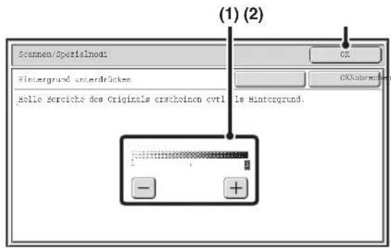 Scannen/Spezialmodus: Hintergrund unterdrücken Volle Bereiche des Originals erscheinen heller im Hintergrund. (1) (2) OK OKAbbrechen