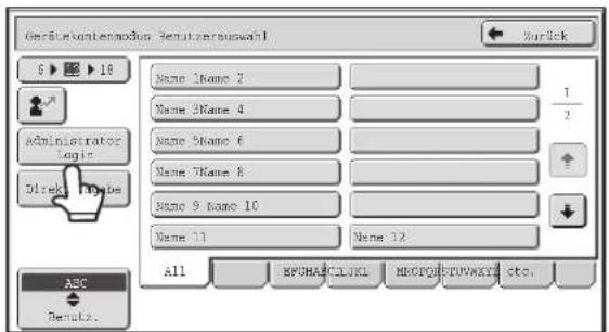 Gerätekontenmodus Benutzerauswahl 6 ▶ 18 Administrator Login Direkt Type ABC Result. Name 1 Name 2 Name 2 Name 4 Name 5 Name 6 Name 7 Name 8 Name 9 Name 10 Name 11 Name 12 All BPMHACCLUKL MBOPDSTUVAXYC etc.