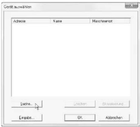 Gerät auswählen Adresse Name Maschinenart Suche... Löschen Kurzweiterung... Eingabe... OK Abbrechen