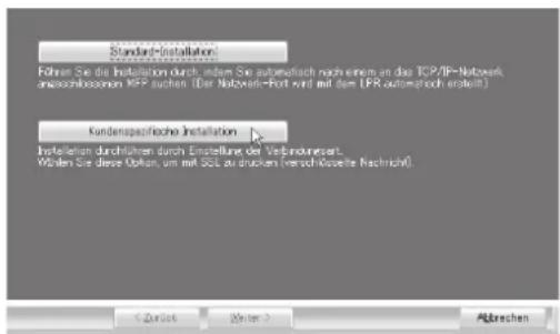 Standard Installation Führen Sie die Installation durch, indem Sie automatisch nach einem an das ICP/IF-Netzwerk angeschlossenen KFP suchen. (Der Netzwerk-Port wird mit dem LPR automatisch erstellt) Kundenspezifische Installation Installation durchführen durch Einstellung der Verbindungsart. Wählen…