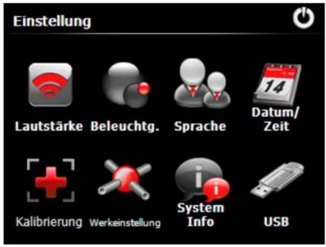 Einstellung Lautstärke Beleuchtg. Sprache Datum/ Zeit Kalibrierung Werkeinstellung System Info USB