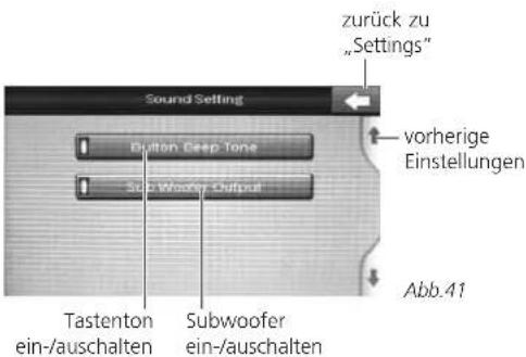 zurück zu "Settings" Sound Setting Button Deep Tone Sed Warray Output vorherige Einstellungen Tastenton ein-/auschalten Subwoofer ein-/auschalten Abb.41