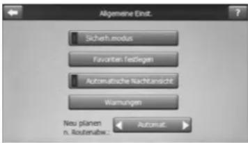 Allgemeine Einst.. Sicherb modus Favorite FedSegen Automatische Nachtansicht Warmungen Neu planen n. Routenabw... Automat.