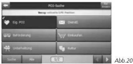 POI-Suche Beneg: abzücksliche UPS-Position Eig. POI Dienstl Beförderung Einkauhen Unterhaltung Kußur Suche Ab 1/2 Abb. 20