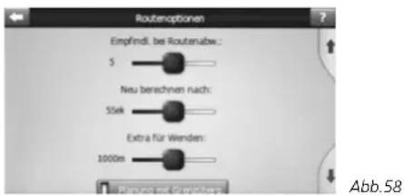 Routenoptionen Empfindt. bei Routenabw.: 5 Neu berechnen nach: 55k Extra für Wenden: 1000m Abb. 58
