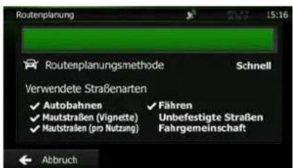 Routenplanung Routenplanungsmethode Schnell Verwendete Straßenarten ✓ Autobahnen ✓ Fähren ✓ Mautstraßen (Vignette) Unbefestigte Straßen ✓ Mautstraßen (pro Nutzung) Fahrgemeinschaft Abbruch