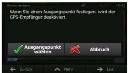 Wenn Sie einen Ausgangspunkt festlegen, wird der GPS-Empfänger deaktiviert. Ausgangspunkt wählen Abbruch Zurück Mehr Los