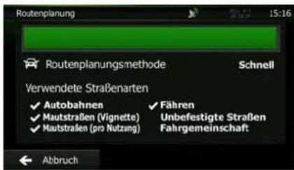 Routenplanung 15:16 Routenplanungsmethode Schnell Verwendete Straßenarten ✓ Autobahnen ✓ Fähren ✓ Mautstraßen (Vignette) Unbefestigte Straßen ✓ Mautstraßen (pro Nutzung) Fahrgemeinschaft Abbruch