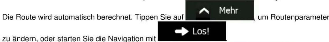 Die Route wird automatisch berechnet. Tippen Sie auf Mehr, um Routenparameter zu ändern, oder starten Sie die Navigation mit → Los!