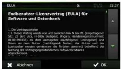 Endbenutzer-Lizenzvertrag (EULA) für Software und Datenbank 1. Die Vertragsparteien 1.1. Dieser Vertrag wurde von und zwischen Nav N Go Rft. (eingetragerer Satz: 23 BIRC utka, H-1016 Budapest, Ungarn; Handelsregisternummer: 01-09-89(1838) as dem Lizengeber nachfolgend: Lizengeber) und Pfwen als dem Nutzer (nachfristigend Nutzer) der Nutzer und der Lizenzgeber werden gemeinsam der Parteien gerannt) betreffend der Nutzung des vertragsgegenständlichen Softwareproduktes abgeschlossen. Abiehnen OK