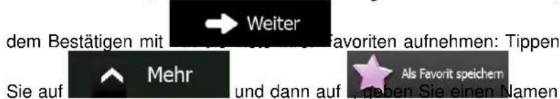 dem Bestätigen mit → Weiter favoriten aufnehmen: Tippen Sie auf Mehr und dann auf geben Sie einen Namen Als Favorit speichern