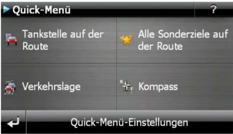 Quick-Menü Tankstelle auf der Route Alle Sonderziele auf der Route Verkehrslage Kompass Quick-Menü-Einstellungen