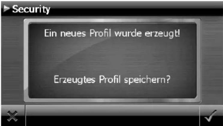 Security Ein neues Profil wurde erzeugt! Erzeugtes Profil speichern?