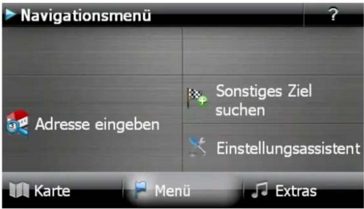 Navigationsmenü Adresse eingeben Sonstiges Ziel suchen Einstellungsassistent Karte Menü Extras
