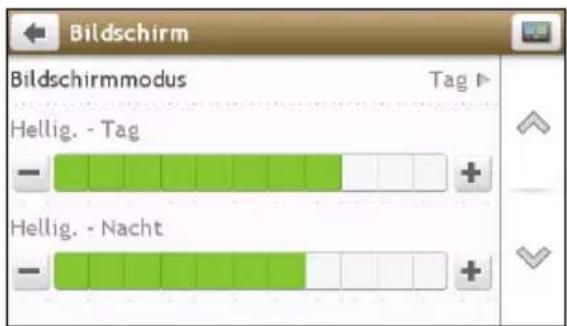 Bildschirm Bildschirmmodus Tag ▶ Hellig. - Tag - + Hellig. - Nacht -