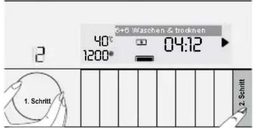 6+6 Waschen & trocknen 40° 04:12 1200° 1. Schritt 2. Schritt