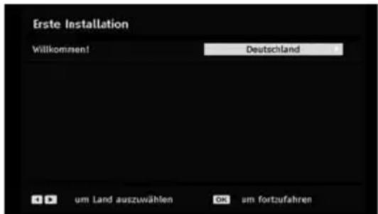 Erste Installation Willkommen! Deutschland um Land auszuwählen OK um fortzufahren
