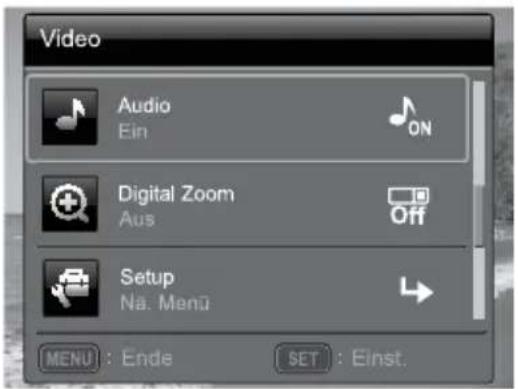 Video Audio Ein Digital Zoom Aus Setup Na. Menu MENU : Ende SET : Einst.
